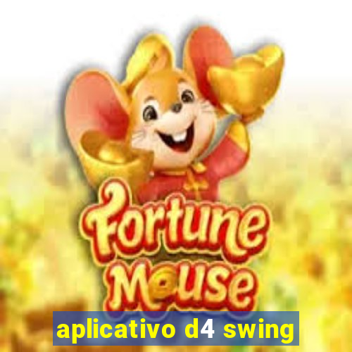 aplicativo d4 swing